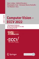 Computer Vision – ECCV 2022: 17th European Conference, Tel Aviv, Israel, October 23–27, 2022, Proceedings, Part XIX (Lecture Notes in Computer Science)
 3031197992, 9783031197994