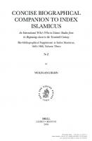 Concise Biographical Companion to Index Islamicus: Bio-bibliographical Supplement to Index Islamicus, 1665-1980, Volume Three (N-Z)
 9789047414353, 9047414357