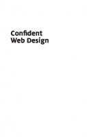Confident Web Design: How to Design and Create Websites and Futureproof Your Career (Confident Series)
 9781789663471, 9781789663457, 9781789663464, 2020941854, 1789663474