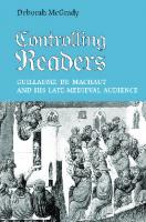 Controlling Readers: Guillaume de Machaut and His Late Medieval Audience
 1442615540, 9781442615540