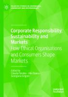 Corporate Responsibility, Sustainability and Markets: How Ethical Organisations and Consumers Shape Markets (Palgrave Studies in Governance, Leadership and Responsibility)
 3030796590, 9783030796594