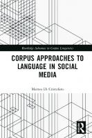 Corpus Approaches to Language in Social Media (Routledge Advances in Corpus Linguistics) [1 ed.]
 1032125705, 9781032125701