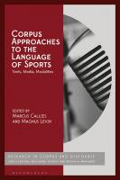 Corpus Approaches to the Language of Sports: Texts, Media, Modalities
 9781350088207, 9781350088238, 9781350088214