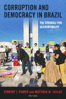 Corruption and Democracy in Brazil: The Struggle for Accountability (Kellogg Institute Series on Democracy and Development) [1 ed.]
 0268038945, 9780268038946