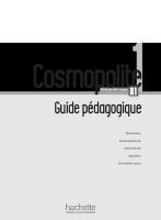 Cosmopolite 1 A1: Guide pédagogique
 2015135367, 9782015135366