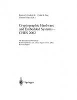 Cryptographic Hardware and Embedded Systems - CHES 2002: 4th International Workshop Redwood Shores, CA, USA, August 13–15, 2002 Revised Papers [1 ed.]
 3540004092, 9783540004097