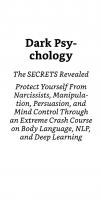 Dark Psychology: The Secrets Revealed: Protect Yourself From Narcissists, Manipulation, Persuasion, and Mind Control Through an Extreme Crash Course on Body Language, NLP, and Deep Learning
 9798678257338