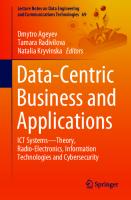 Data-Centric Business and Applications: ICT Systems—Theory, Radio-Electronics, Information Technologies and Cybersecurity (Lecture Notes on Data Engineering and Communications Technologies)
 3030718913, 9783030718916