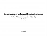 Data Structures and Algorithms for Beginners: Unlocking Efficient Coding Techniques from the Ground Up