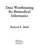 Data warehousing for biomedical informatics
 9781403709813, 1403709815, 978-1-4822-1522-9