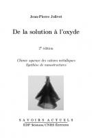 De la solution à l'oxyde: Chimie aqueuse des cations métalliques - Synthèse de nanostructures
 9782759819591