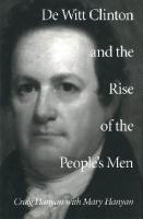 De Witt Clinton and the Rise of the People's Men
 9780773566187