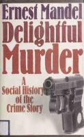 Delightful Murder: A Social History of the Crime Story
 0816614644, 9780816614646