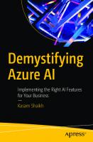 Demystifying Azure AI : Implementing the Right AI Features for Your Business [1st ed.]
 9781484262184, 9781484262191
