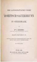 Der landwirtschaftlicher Curort [Kurort] Rohitsch-Sauerbrunn in Steiermark [3., neubearb. Aufl.]