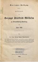Der letzte Feldzug und der Heldentod des Herzogs Friedrich Wilhelm zu Braunschweig-Lüneburg im Jahre 1815