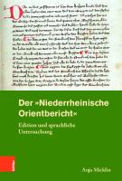 Der »Niederrheinische Orientbericht«: Edition und sprachliche Untersuchung [1 ed.]
 9783412519674, 9783412519650