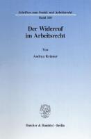 Der Widerruf im Arbeitsrecht [1 ed.]
 9783428491131, 9783428091133