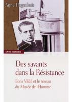 Des savants dans la résistance: Boris Vildé et le réseau du Musée de l'Homme
 2271067359, 9782271067357