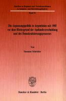 Die Anpassungspolitik in Argentinien seit 1985 vordem Hintergrund der Auslandsverschuldung und des Demokratisierungsprozesses [1 ed.]
 9783428469727, 9783428069729