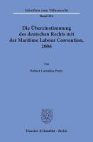 Die Übereinstimmung des deutschen Rechts mit der Maritime Labour Convention, 2006 [1 ed.]
 9783428552566, 9783428152568