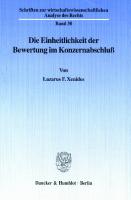 Die Einheitlichkeit der Bewertung im Konzernabschluß [1 ed.]
 9783428491490, 9783428091492