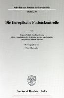 Die Europäische Fusionskontrolle [1 ed.]
 9783428501045, 9783428101047