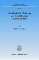 Die öffentliche Förderung des Musiktheaters in Deutschland [1 ed.]
 9783428495740, 9783428095742