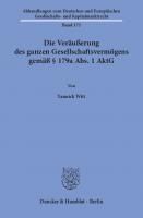 Die Veräußerung des ganzen Gesellschaftsvermögens gemäß § 179a Abs. 1 AktG [1 ed.]
 9783428582044, 9783428182046