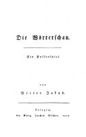 Die Wörterschau: Ein Possenspiel [Reprint 2019 ed.]
 9783111642123, 9783111259284