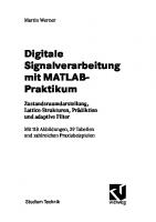 Digitale Signalverarbeitung mit MATLAB-Praktikum : Zustandsraumdarstellung, Lattice-Strukturen, PrÞ̧diktion und adaptive Filter
 9783834894366, 3834894362