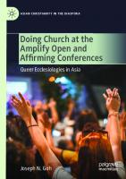 Doing Church at the Amplify Open and Affirming Conferences: Queer Ecclesiologies in Asia (Asian Christianity in the Diaspora)
 3030733130, 9783030733131