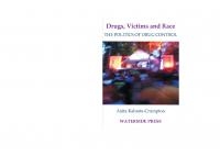 Drugs, Victims and Race : The Politics of Drug Control [1 ed.]
 9781906534134, 9781904380184