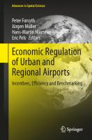 Economic Regulation of Urban and Regional Airports: Incentives, Efficiency and Benchmarking
 3031203399, 9783031203398