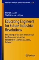 Educating Engineers for Future Industrial Revolutions: Proceedings of the 23rd International Conference on Interactive Collaborative Learning ... in Intelligent Systems and Computing, 1328)
 3030681971, 9783030681975