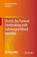 Electric Arc Furnace Steelmaking with Submerged Mixed Injection
 9819946018, 9789819946013