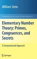 Elementary Number Theory: Primes, Congruences, and Secrets: A Computational Approach (Undergraduate Texts in Mathematics) [2009 ed.]
 0387855246, 9780387855240