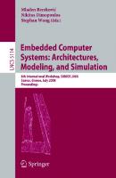 Embedded Computer Systems: Architectures, Modeling, and Simulation: 8th International Workshop, SAMOS 2008, Samos, Greece, July 21-24, 2008, Proceedings (Lecture Notes in Computer Science, 5114)
 354070549X, 9783540705499
