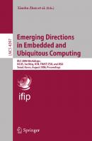 Emerging Directions in Embedded and Ubiquitous Computing: EUC 2006 Workshops: NCUS, SecUbiq, USN, TRUST, ESO, and MSA, Seoul, Korea, August 1-4, 2006, ... (Lecture Notes in Computer Science, 4097)
 3540368507, 9783540368502