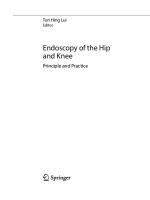 Endoscopy of the Hip and Knee: Principle and Practice
 9811634874, 9789811634871