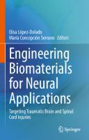 Engineering Biomaterials for Neural Applications: Targeting Traumatic Brain and Spinal Cord Injuries
 3030813991, 9783030813994