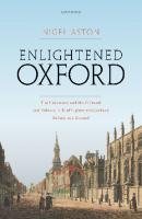 Enlightened Oxford: The University and the Cultural and Political Life of Eighteenth-Century Britain and Beyond
 0199246831, 9780199246830