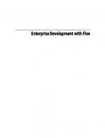 Enterprise Development with Flex: Best Practices for RIA Developers (Adobe Dev Lib) [1 ed.]
 059615416X, 9780596154165