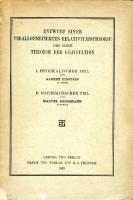 Entwurf einer verallgemeinerten Relativitätstheorie und einer Theorie der Gravitation [1. Auflage]