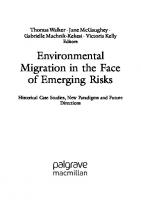 Environmental Migration in the Face of Emerging Risks: Historical Case Studies, New Paradigms and Future Directions
 3031295285, 9783031295287