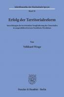 Erfolg der Territorialreform: Auswirkungen der territorialen Neugliederung der Gemeinden in ausgewählten Kreisen Nordrhein-Westfalens [1 ed.]
 9783428434411, 9783428034413