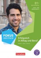 Erfolgreich in Alltag und Beruf: Brückenkurs B1+: Kurs- und Übungsbuch mit Audios online. Mit Pageplayer-App
 3061224556, 9783061224554