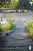 Escaping utopia: growing up in a cult, getting out, and starting over [1 ed.]
 9781315295091, 1315295091, 9781315295084, 1315295083