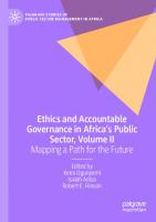 Ethics and Accountable Governance in Africa's Public Sector, Volume II: Mapping a Path for the Future (Palgrave Studies of Public Sector Management in Africa)
 3031043243, 9783031043246