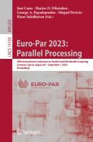 Euro-Par 2023: Parallel Processing: 29th International Conference on Parallel and Distributed Computing, Limassol, Cyprus, August 28 – September 1, ... (Lecture Notes in Computer Science, 14100)
 3031396979, 9783031396977